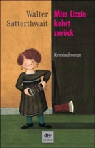 Walter Satterthwait - Miss Lizzie kehrt zurück