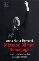 Anna M. Sigmund - Diktator, Dämon, Demagoge