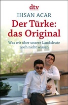 Ihsan Acar - Der Türke: das Original