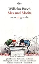 Wilhelm Busch, Manfred Görlach - Max und Moritz mundartgerecht