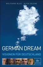 Wolfgang Blau, Alysa Selene - German Dream