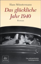 Hans Münstermann - Das glückliche Jahr 1940