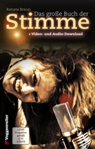 Renate Braun, Karl-Markus Gauß, Wolfgang Looskyll - Das große Buch der Stimme, m. 1 Audio