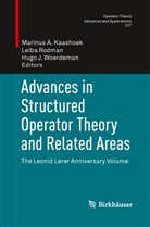 Hugo J Woerdeman, Marinus Kaashoek, Marinus A. Kaashoek, Leib Rodman, Leiba Rodman, Hugo J. Woerdeman - Advances in Structured Operator Theory and Related Areas