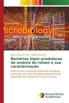 Hilário Mantovani, Mantovani Hilario, Mantovani Hilário, Janaina Rosa de Lima, Rosa De Lima Janaina - Bactérias hiper-produtoras de amônia do rúmen e sua caracterização