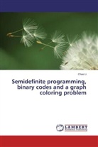 Chao Li - Semidefinite programming, binary codes and a graph coloring problem