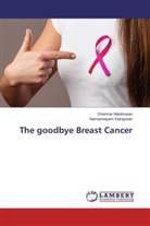 Namasivayam Elangovan, Dharma Manimaran, Dharmar Manimaran - The goodbye Breast Cancer