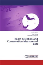 Vadamalai Elangovan, Ra Kumar, Ram Kumar, Raja Verma, Rajan Verma - Roost Selection and Conservation Measures of Bats