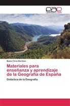 Mateo Férez Martínez - Materiales para enseñanza y aprendizaje de la Geografía de España