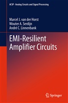 Marcel J. van der Horst, Linnenba, André C. Linnenbank, Wouter Serdijn, Wouter A Serdijn, Wouter A. Serdijn... - EMI-Resilient Amplifier Circuits
