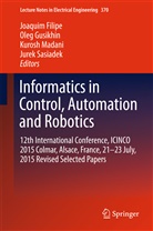 Joaquim Filipe, Ole Gusikhin, Oleg Gusikhin, Kurosh Madani, Kurosh Madani et al, Jurek Sasiadek - Informatics in Control, Automation and Robotics