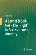 Alice Diver - A Law of Blood-ties - The 'Right' to Access Genetic Ancestry