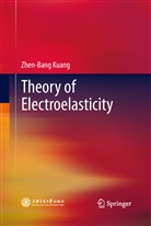 Zhen-Bang Kuang - Theory of Electroelasticity