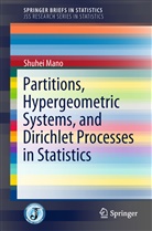 Shuhei Mano - Partitions, Hypergeometric Systems, and Dirichlet Processes in Statistics