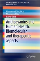 Saad Bashar, Muhamma Riaz, Muhammad Riaz, Bashar Saad, Muhamma Zia Ul Haq, Muhammad Zia ul Haq - Anthocyanins and Human Health: Biomolecular and therapeutic aspects