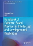Nirbha N Singh, Nirbhay N Singh, Nirbhay N. Singh - Handbook of Evidence-Based Practices in Intellectual and Developmental Disabilities