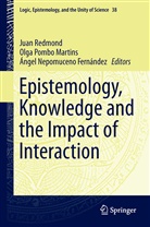 Olga Pombo Martins, Ángel Nepomuceno Fernández, Olg Pombo Martins, Olga Pombo Martins, Juan Redmond - Epistemology, Knowledge and the Impact of Interaction