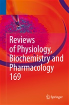 Pieter de Tombe, Pieter P. de Tombe, Thoma Gudermann, Thomas Gudermann, Reinhard Jahn, Reinhard Jahn et al... - Reviews of Physiology, Biochemistry and Pharmacology Vol. 169