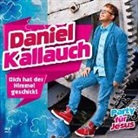 Daniel Kallauch - Dich hat der Himmel geschickt (Audio book)