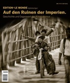 Barbara Bauer, Dorothee D'Aprile, Niels Kadritzke, Le Monde diplomatique - Edition Le Monde diplomatique - No.18: Auf den Ruinen der Imperien.