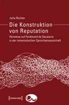Julia Richter - Die Konstruktion von Reputation