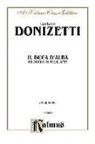 Gaetano Donizetti, Alfred Publishing - Il Duca D' Alba: Italian Language Edition, Vocal Score