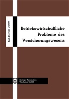 Max Gürtler - Betriebswirtschaftliche Probleme des Versicherungswesens