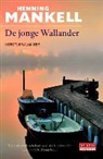 Henning Mankell, Nele Hendrickx - De jonge Wallander