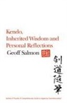 Geoff Salmon - Kendo, Inherited Wisdom and Personal Reflections