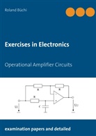 Roland Büchi - Exercises in Electronics