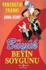 Anna Kemp - Fantastik Franki - Büyük Beyin Soygunu