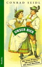 Conrad Seidl - Unser Bier