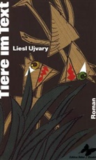 Liesl Ujvary - Tiere im Text