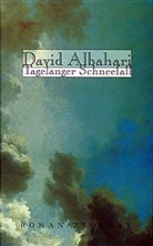 David Albahari, Mirjana Aus dem Serbischen v. Wittman, Klaus Wittman - Tagelanger Schneefall
