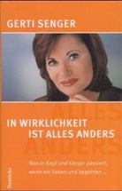 Gerti Senger - In Wirklichkeit ist alles anders