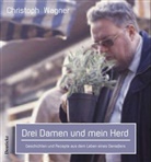 Christoph Wagner - Drei Damen und mein Herd