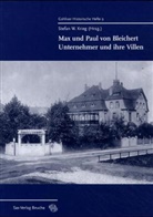 Stefan W. Krieg - Max und Paul von Bleichert. Unternehmer und ihre Villen