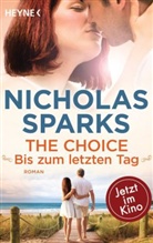 Nicholas Sparks - The Choice: Bis zum letzten Tag