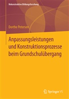 Dorthe Petersen - Anpassungsleistungen und Konstruktionsprozesse beim Grundschulübergang