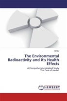 Ali Mur - The Environmental Radioactivity and it's Health Effects