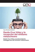 Veyer Mendoza Sandoval - Danilo Cruz Vélez y la recepción del nihilismo nietzscheano