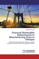 Andualem Ufo Baza - Financial Distress&its Determinants in Manufacturing Firms in Ethiopia
