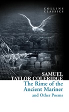 Samuel Taylor Coleridge - The Rime of the Ancient Mariner and Other Poems