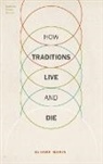 Olivier Morin, Olivier (Research Fellow Morin, Morin Olivier - How Traditions Live and Die