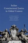 Vittoria Barsotti, Vittoria (Professor of Comparative Law a Barsotti, Vittoria (Professor of Comparative Law and Director of the PhD Program in Legal Sciences Barsotti, Vittoria Carozza Barsotti, Barsotti Vittoria, Paolo G. Carozza... - Italian Constitutional Justice in Global Context