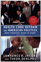 Jacobs, Lawrence Jacobs, Lawrence (Professor of Political Science Jacobs, Lawrence R. Jacobs, Lawrence R. Skocpol Jacobs, Theda Skocpol... - Health Care Reform and American Politics