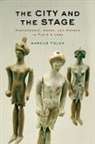 Marcus Folch, Marcus (Assistant Professor of Classics Folch, Folch Marcus - City and the Stage