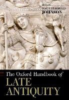 Scott Johnson, Scott Fitzgerald Johnson - Oxford Handbook of Late Antiquity