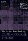 Francis T. Cullen, Francis T. (Distinguished Research Profess Cullen, Francis T. Wilcox Cullen, Francis T Cullen, Francis T. Cullen, Cullen Francis T.... - Oxford Handbook of Criminological Theory