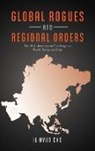 Hyun Cho, Il Hyun Cho, Il Hyun (Assistant Professor of Political Sci Cho - Global Rogues and Regional Orders